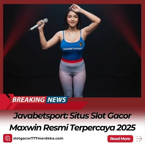 Javabetsport- Situs Slot Gacor Maxwin Resmi Terpercaya 2025