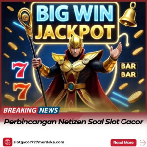 Perbincangan Netizen Soal Slot Gacor